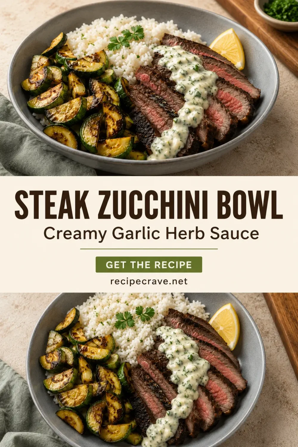 Steak zucchini bowl with rice, charred zucchini and creamy garlic herb sauce